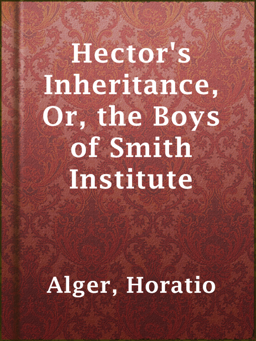 Cover image for Hector's Inheritance, Or, the Boys of Smith Institute